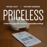 Priceless (Gimmick and Online Instructions) by Michel Huot and Richard Sanders