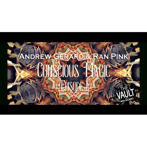 The Vault - Conscious Magic Episode 1 by Andrew Gerard and Ran Pink (Video DOWNLOAD)