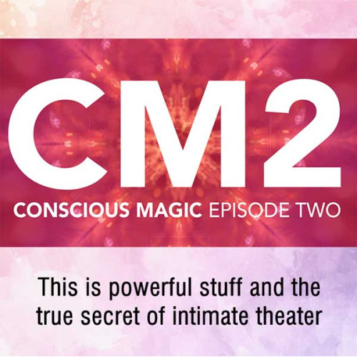 Conscious Magic Episode 2