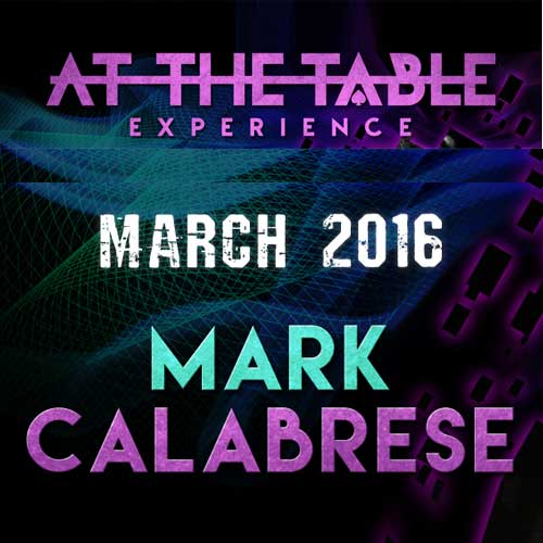 At the Table Live Lecture Mark Calabrese March 16th 2016 ( VIDEO DOWNLOAD )