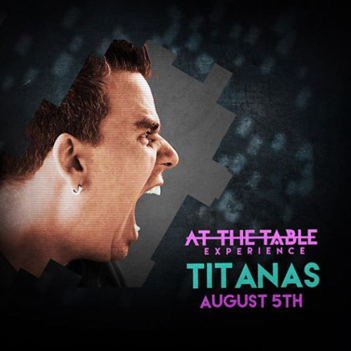 At the Table Live Lecture Titanas August 5th 2015 video DOWNLOAD