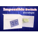 Impossible Switch Envelope