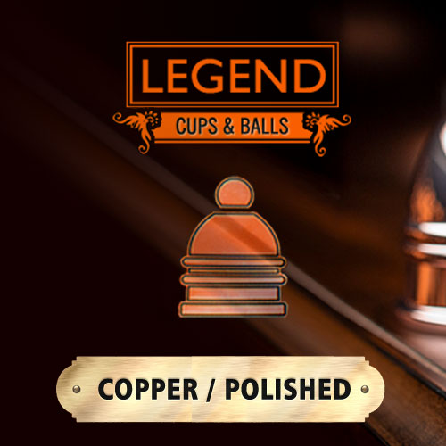 LEGEND Cups and Balls (Copper/Polished)