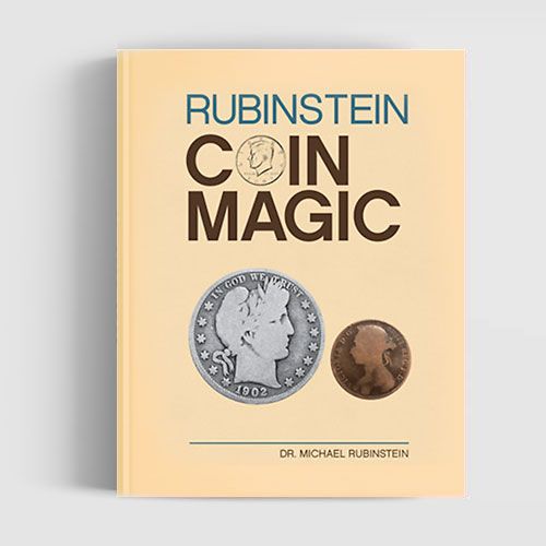 Rubinstein Coin Magic (Hardbound) by Dr. Michael Rubinstein