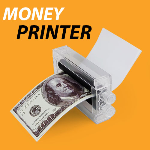 Money Printer