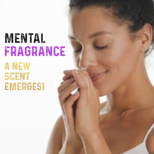 Mental Fragrance