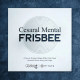 The Cesaral Mental Frisbee