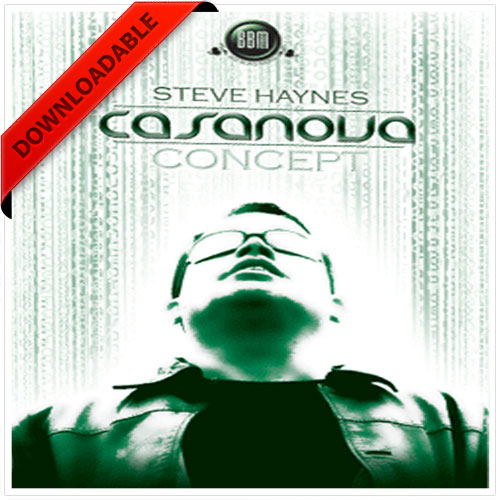 Casanova Concept by Steve Haynes ( VIDEO DOWNLOAD )