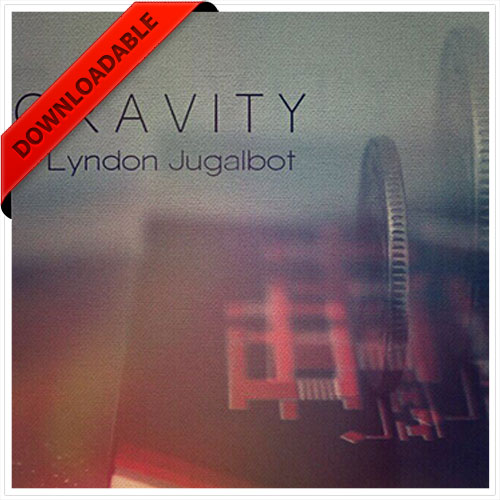 GRAVITY by Lyndon Jugalbot ( VIDEO DOWNLOAD )