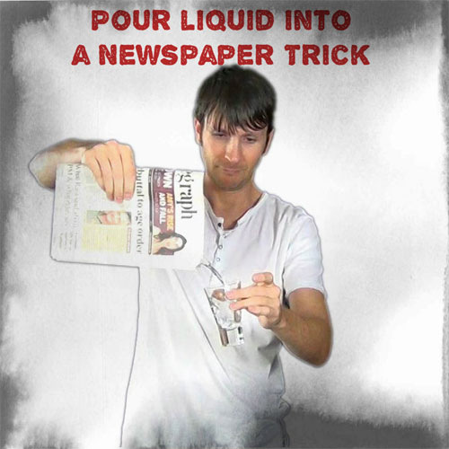 Liquid from Newspaper Gimmick